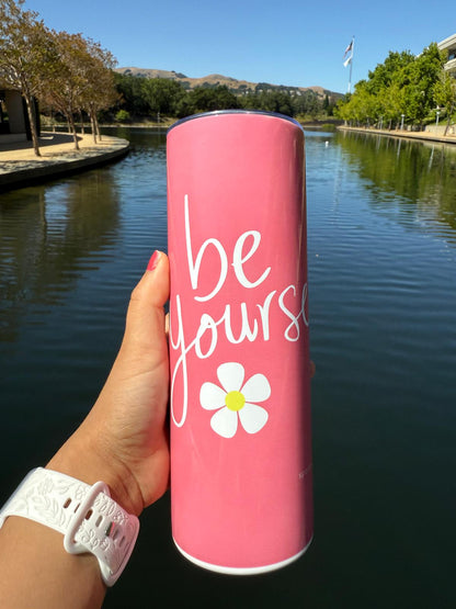 "Be Yourself" Skinny Tumbler