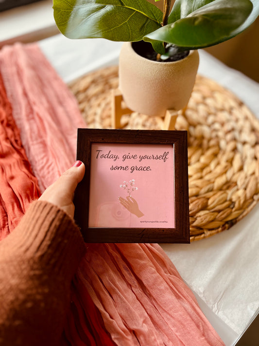 "Give Yourself Grace" Affirmation Frame
