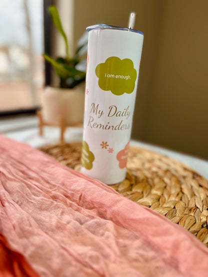 “My Daily Reminders" Skinny Tumbler