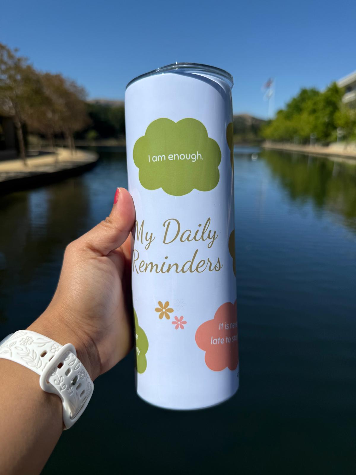 “My Daily Reminders" Skinny Tumbler