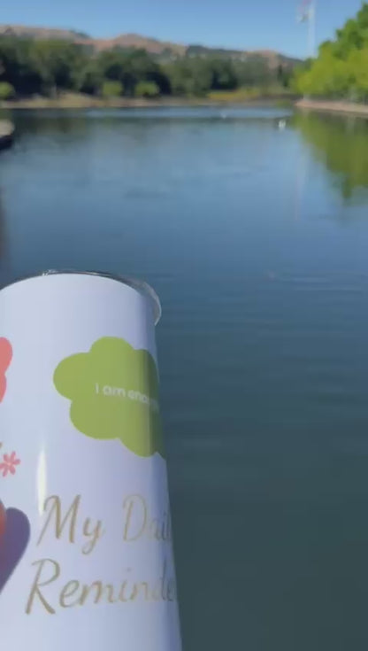 “My Daily Reminders" Skinny Tumbler