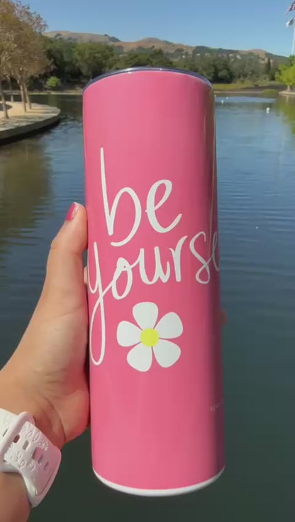 "Be Yourself" Skinny Tumbler